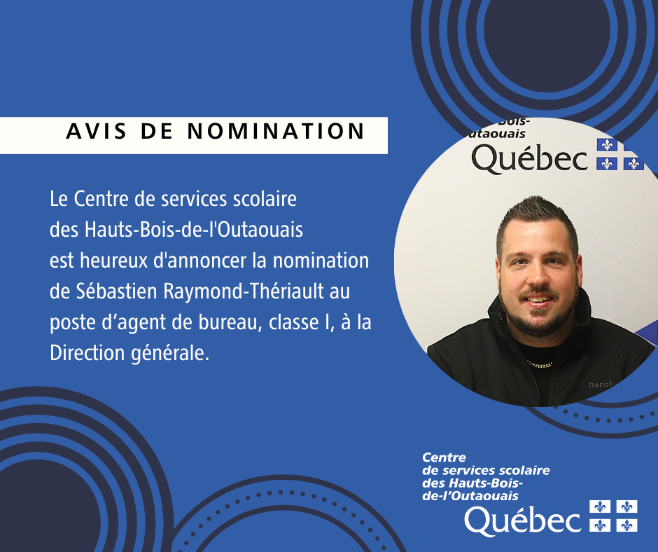 Nomination de Sébastien Raymond-Thériault au poste d’agent de bureau, classe 1, à la Direction générale