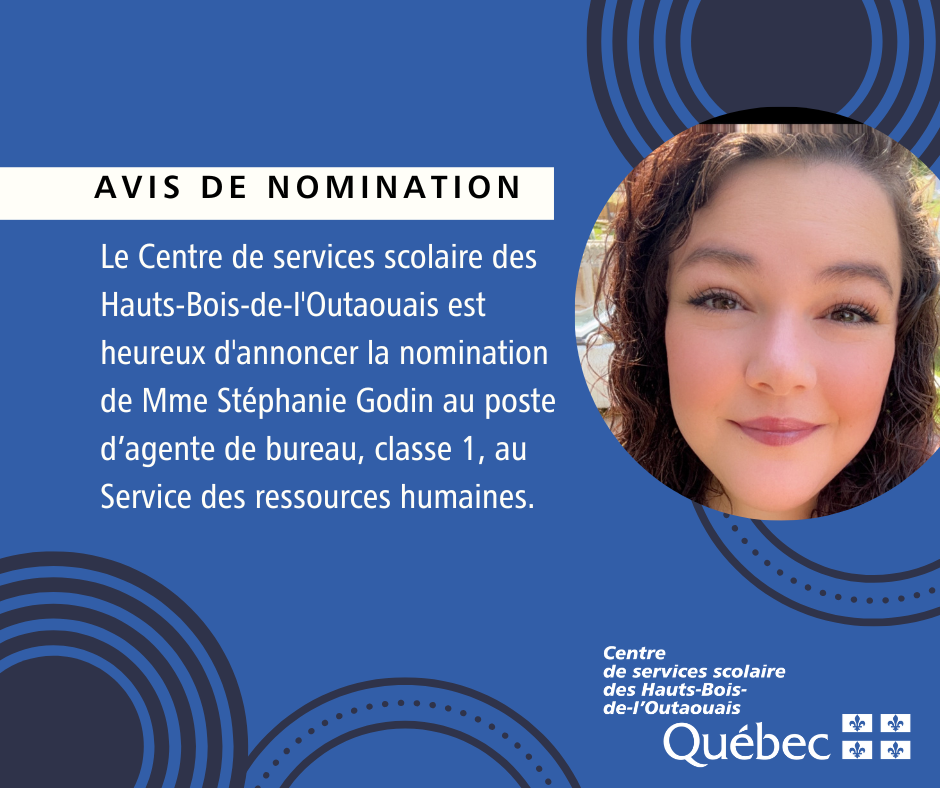 Nomination de Mme Stéphanie Godin au poste d'agente de bureau, classe 1, au Service des ressources humaines