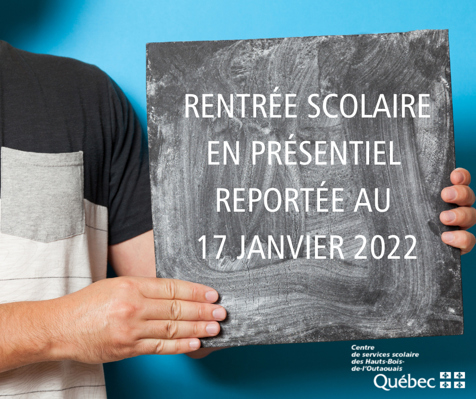 RENTRÉE SCOLAIRE EN PRÉSENTIEL REPORTÉE AU 17 JANVIER 2022