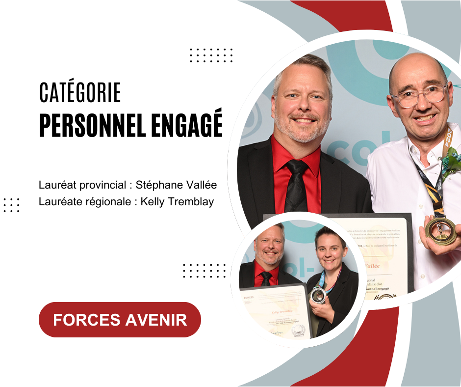 Forces AVENIR – Stéphane Vallée lauréat provincial et Kelly Tremblay lauréate régionale de la catégorie « Avenir Personnel engagé »