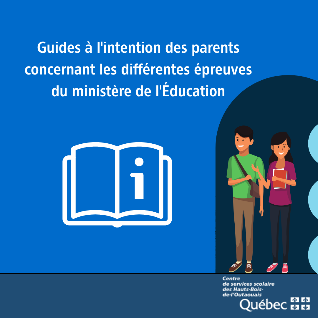 Guides à l’intention des parents concernant les différentes épreuves du Ministère