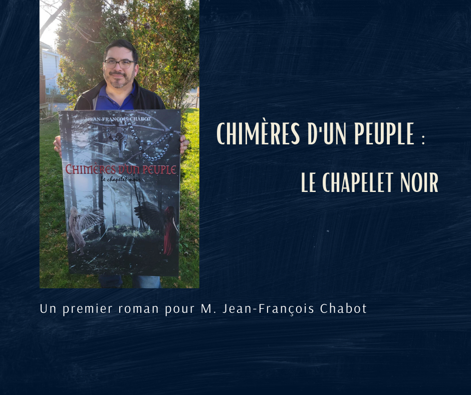 Lancement d’un premier roman : Chimères d’un peuple : Le chapelet noir