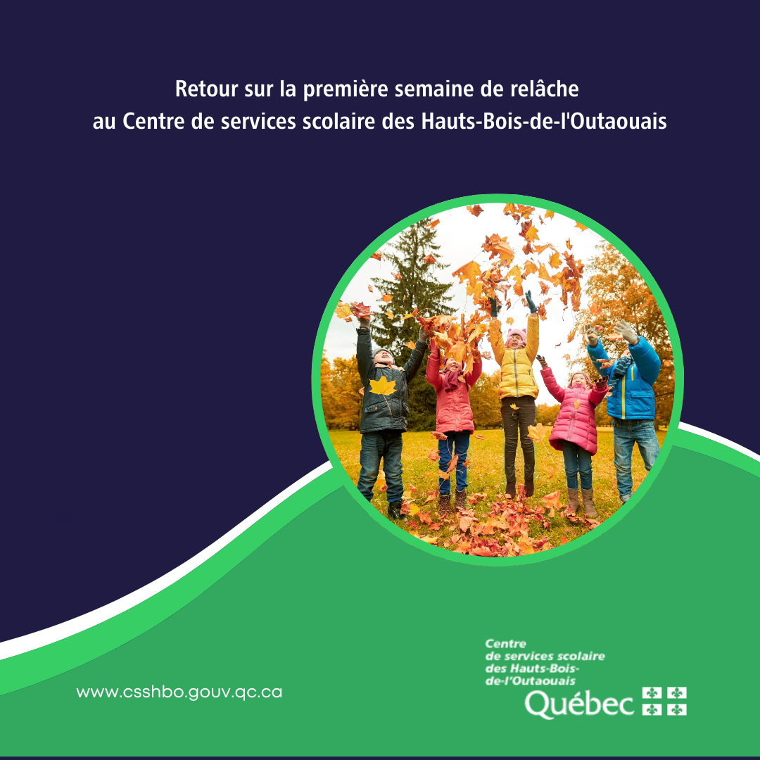 Retour sur la première semaine de relâche au Centre de services scolaire des Hauts-Bois-de-l'Outaouais
