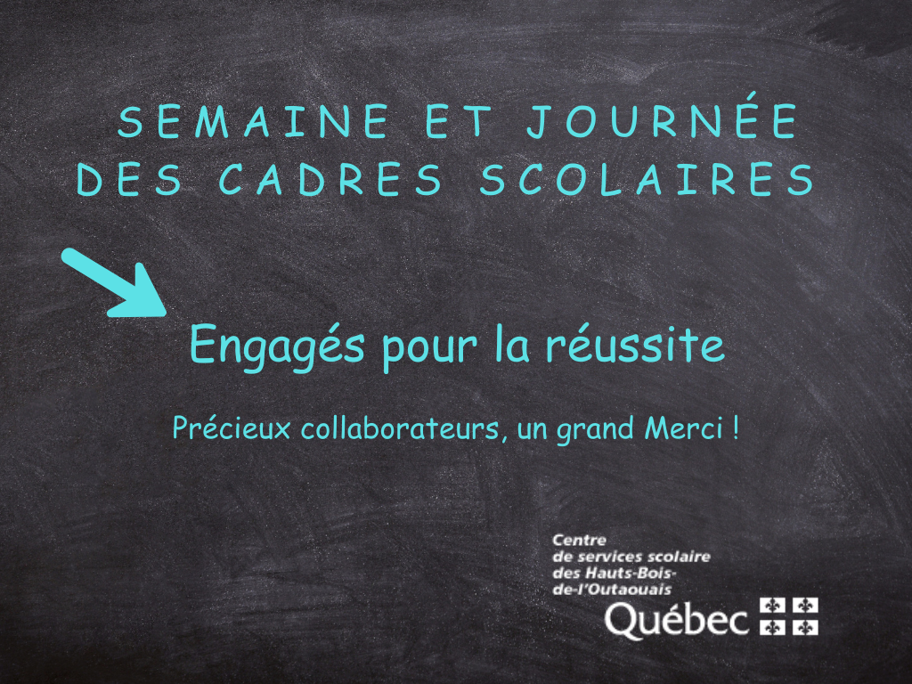 Semaine et Journée des cadres scolaires du Centre de services scolaire des Hauts-Bois-de-l’Outaouais