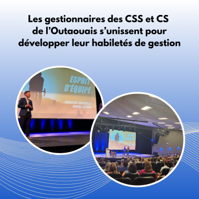 Les gestionnaires des CSS et CS de l'Outaouais s'unissent pour développer leur habiletés de gestion