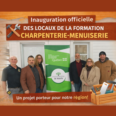 Inauguration des nouveaux locaux de la formation en charpenterie-menuiserie | Une formation essentielle pour le développement de la main-d’œuvre locale