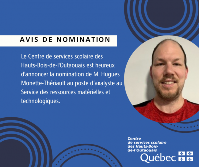 Nomination de M. Hugues Monette-Thériault au poste d’analyste au Service des ressources matérielles et technologiques