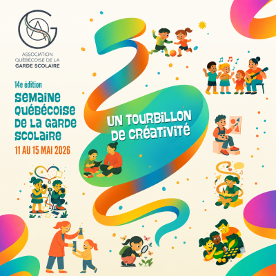 🎉 Semaine québécoise de la garde scolaire 2026 | Un tourbillon de créativité au service de la réussite éducative
