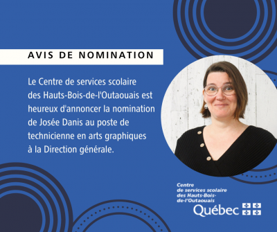 AVIS DE NOMINATION : Josée Danis au poste de technicienne en arts graphiques