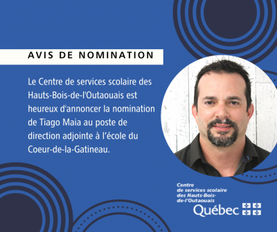 Avis de nomination : M. Tiago Maia directeur adjoint à l’école du Cœur-de-la-Gatineau