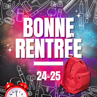 Bonne rentrée scolaire 2024-2025