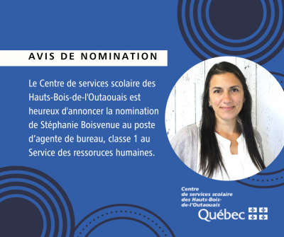 AVIS DE NOMINATION : Stéphanie Boisvenue au poste d’agente de bureau, classe 1