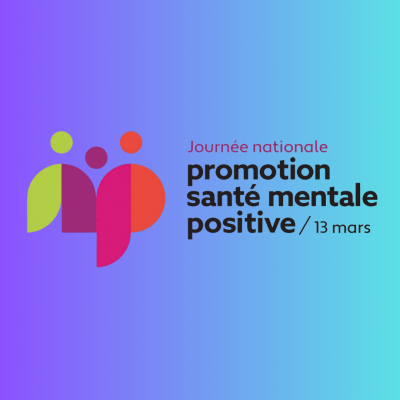 Célébrons la Journée nationale de la santé mentale positive le 13 mars !