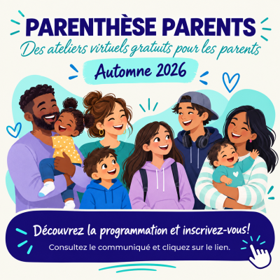 PARENTHÈSE PARENTS : DES ATELIERS VIRTUELS GRATUITS POUR LES PARENTS