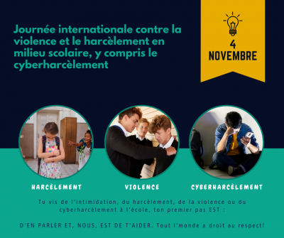 Journée internationale contre la VIOLENCE et le HARCÈLEMENT en milieu scolaire, y compris le CYBERHARCÈLEMENT