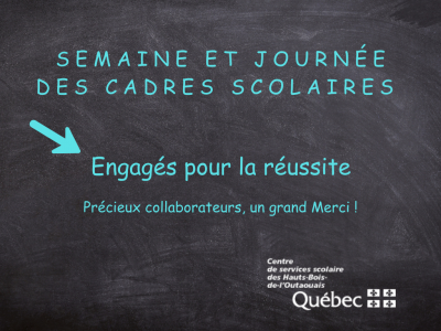 Semaine et Journée des cadres scolaires du Centre de services scolaire des Hauts-Bois-de-l’Outaouais